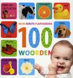 Mijn eerste flapjesboek 100 woorden | 9789048307289