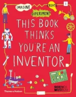 This Book Thinks You're an Inventor | 9780500651803 This Book Thinks You're an Inventor | 9780500651803