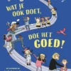 Wat je ook doet, doe het goed! | 9789033834110