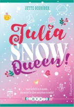 Julia, snow queen! | 9789402715576 Julia, snow queen! | 9789402715576