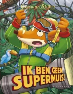 Ik ben geen supermuis! | 9789463373500