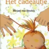 Het Cadeautje | 9789492176912 Het Cadeautje | 9789492176912
