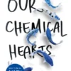 Our Chemical Hearts | 9781435158184