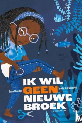 Ik wil geen nieuwe broek