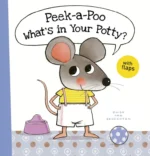 Peek-a-Poo What’s in Your Potty? | 9781605378657 Peek-a-Poo What’s in Your Potty? | 9781605378657