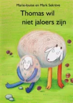 Thomas wil niet jaloers zijn | 9789491774027