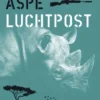 Luchtpost | 9789002274565 Luchtpost | 9789002274565