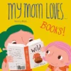 My Mom Loves...Books! | 9798890631435