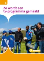 Zo wordt een tv-programma gemaakt | 9789463417655 Zo wordt een tv-programma gemaakt | 9789463417655