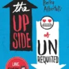 The Upside of Unrequited | 9780062352170 The Upside of Unrequited | 9780062352170