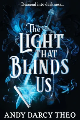 The Light That Blinds Us