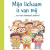 Mijn lichaam is van mij ... en van niemand anders! | 9789086646852 Mijn lichaam is van mij ... en van niemand anders! | 9789086646852