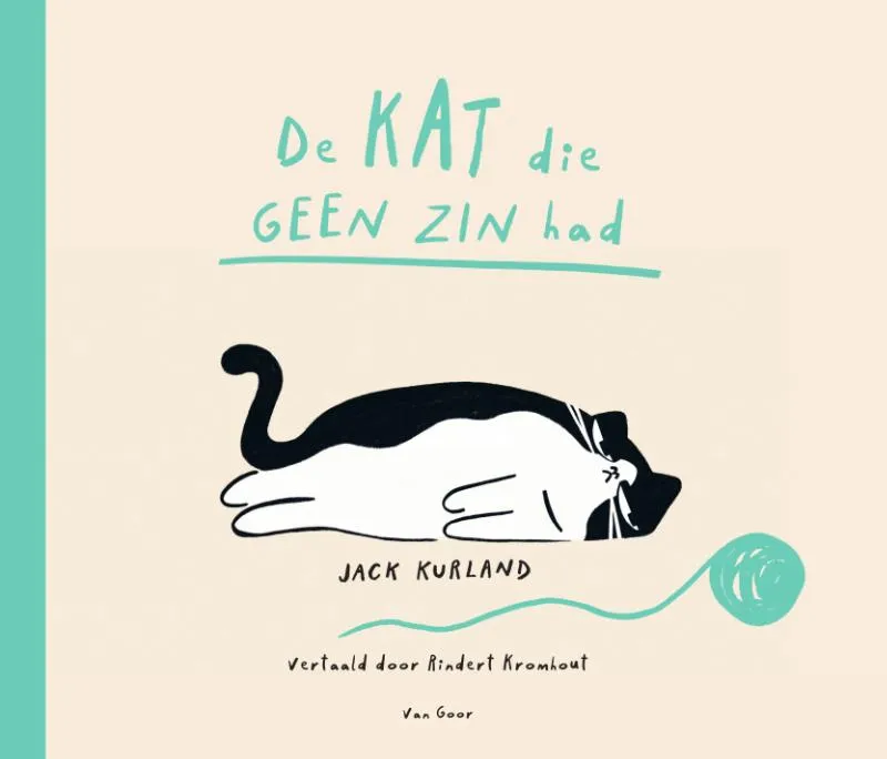 De kat die geen zin had | 9789000392117 De kat die geen zin had
