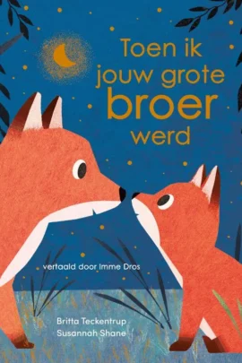 Toen ik jouw grote broer werd