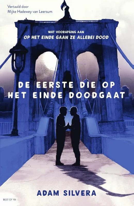 De eerste die op het einde doodgaat | 9789000393626 De eerste die op het einde doodgaat