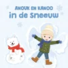 Anouk en Kanoo in de sneeuw | 9789493200524 Anouk en Kanoo in de sneeuw | 9789493200524