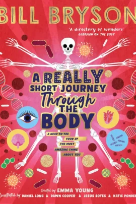 A Really Short Journey Through the Body