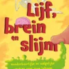 Lijf, brein en slijm | 9789493301658