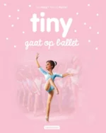 Tiny gaat op ballet | 9789030372943