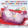 Neushoorns eten geen pannenkoeken | 9789044827194 Neushoorns eten geen pannenkoeken | 9789044827194