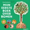 Mijn eerste boek over bomen | 9789002281037