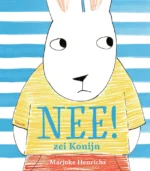 Nee! zei Konijn | 9789044844603