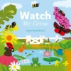 Watch Me Grow | 9781605377995