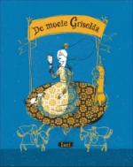 De mooie Griselda | 9789076174921