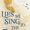 Lies we sing to the sea | 9780008540999