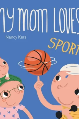 My Mom Loves ... Sports!
