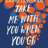 Take Me With You When You Go | 9780593462669