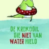 De krokodil die niet van water hield | 9789047704959