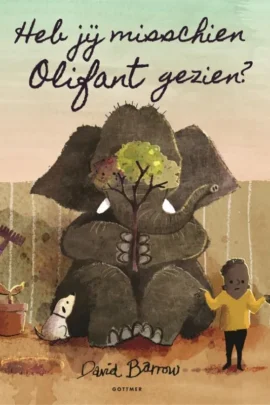 Heb jij misschien Olifant gezien?