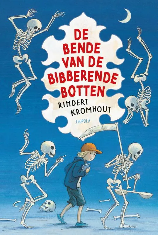 De bende van de bibberende botten | 9789025889159 De bende van de bibberende botten