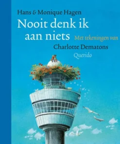 Nooit denk ik aan niets