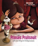 Prinses Pruilsnuit (of de uitvinding van de slagroomspuit) | 9789461319777