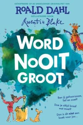 Word nooit groot