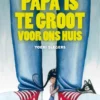 Papa is te groot voor ons huis | 9789462911802