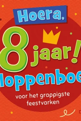 Hoera, 8 jaar! Moppenboek voor het grappigste feestvarken