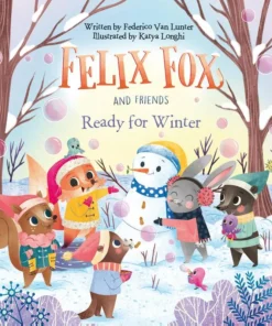 Felix Fox and Friends. Ready for Winter