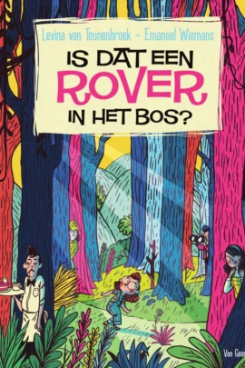 Is dat een rover in het bos?