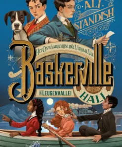 Het onwaarschijnlijke verhaal van Baskerville Hall. De Leugenvallei