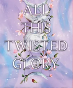 All This Twisted Glory