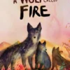 Wolf Called Fire | 9781526662804