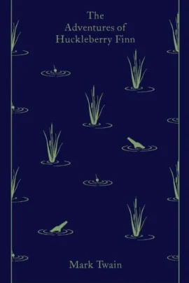 The Adventures of Huckleberry Finn