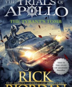 The Tyrant's Tomb (The Trials of Apollo Book 4)