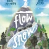 Flow with the Snow | 9780241578179 Flow with the Snow | 9780241578179