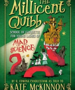 The Millicent Quibb School of Etiquette for Young Ladies of Mad Science