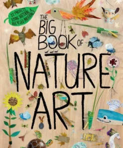 The Big Book of Nature Art