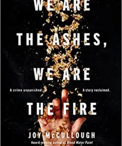 We Are the Ashes, We Are the Fire